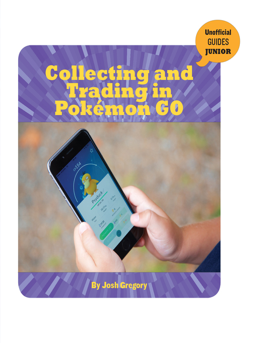 Title details for Collecting and Trading in Pokémon GO by Josh Gregory - Available